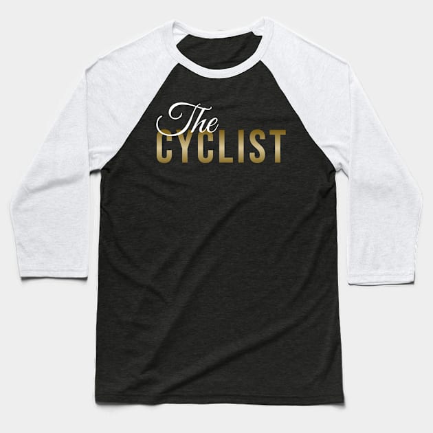 The CYCLIST (DARK BG) | Minimal Text Aesthetic Streetwear Unisex Design for Fitness/Athletes/Cyclists | Shirt, Hoodie, Coffee Mug, Mug, Apparel, Sticker, Gift, Pins, Totes, Magnets, Pillows Baseball T-Shirt by design by rj.